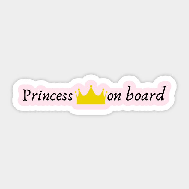 Princess On Board (Royalty, Queen, Pregnancy, Pregnant, Baby Bump, Crown, Cute, Funny) Sticker by BitterBaubles